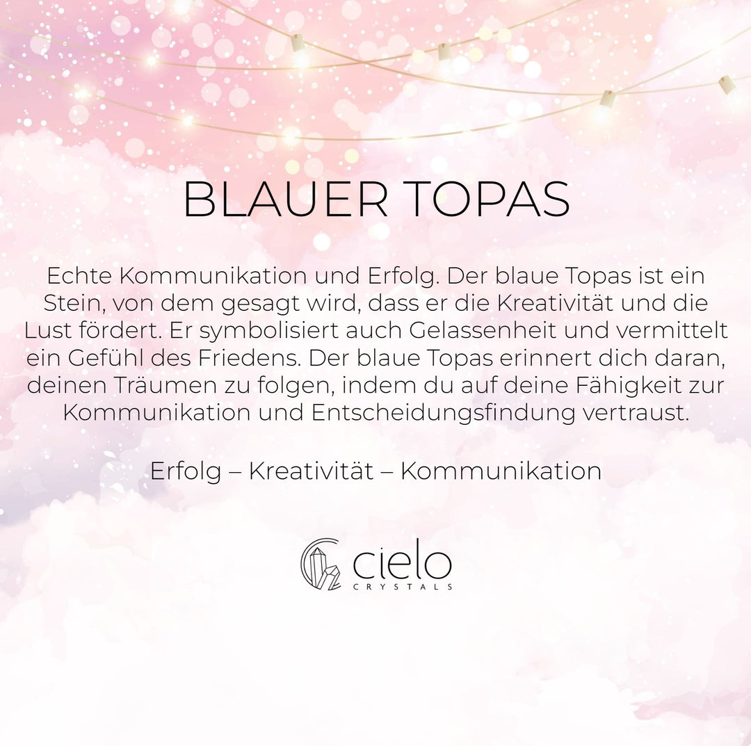  Informationen und Bedeutung des Blautopas. Der Kristall Blauer Topas soll Erfolg und Kreativität verleihen und Ihre Kommunikation verbessern.